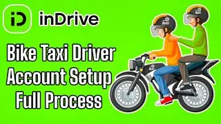 Indrive Bike Taxi Driver Account Setup Full Process #indriver #biketaxi #rider #driving 