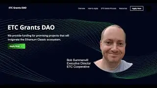 The ETC Grants DAO Explained With Bob Summerwill