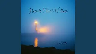 Hearts That Waited