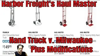 Harbor Freight Hand Truck v. Milwaukee - Tips On Modifications