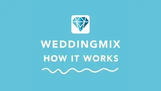 WeddingMix - How it Works