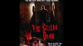 Week 135: Moodz616 Reviews: The Cellar Door (2007)