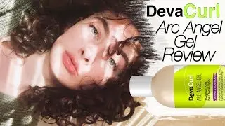 DevaCurl Arc Angel Gel First Impression || Haircare
