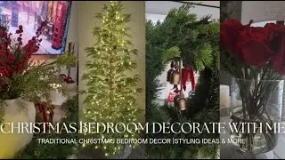 CHRISTMAS BEDROOM DECORATE WITH ME 2024| TRADITIONAL CHRISTMAS DECOR | STYLING IDEAS AND MORE