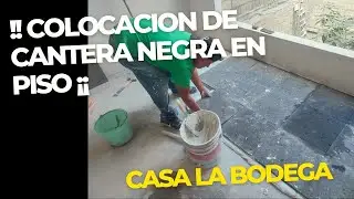 COLOCACION DE CANTERA NEGRA EN PISO  ( Casa la bodega )