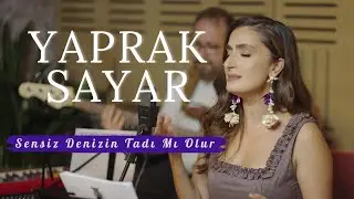 Yaprak Sayar - Sensiz Denizin Tadı mı Olur (Erol Sayan Şarkıları)