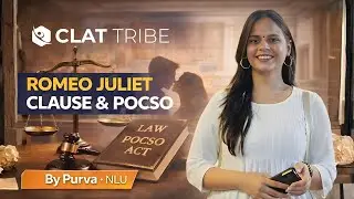 Romeo & Juliet Clause and POCSO Act | By Purva, NLU | GK Series EP 13 | CLAT LIVE