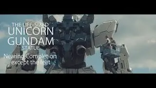 THE LIFE-SIZED UNICORN GUNDAM STATUE Nearing Completion except the feet