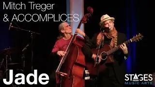 Mitch Treger & ACCOMPLICES - Jade - LIVE at Stages Music Arts