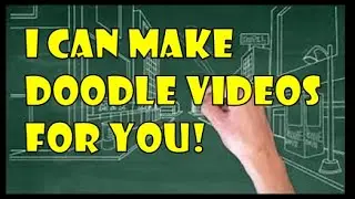 I CAN MAKE DOODLE VIDEOS FOR YOU!!!