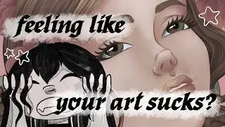 Maybe my art does suck?