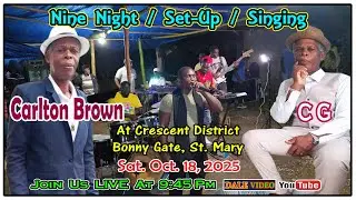 Carlton George Brown (CG) Setup, 9Night,Singing @ Horsefording, Crescent District St Mary