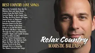 Best Country Love Songs | Country Love Songs for True Love