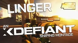 LINGER - XDefiant Sniping Montage (Farewell)