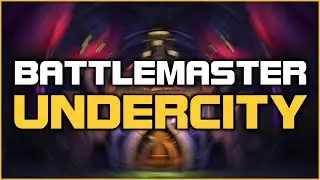 Undercity - Battlemaster