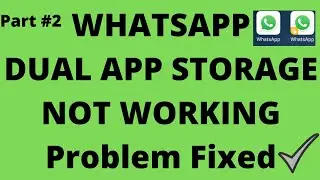 Dual App Storage Location | WhatsApp Dual App Storage Not Working | Dual WhatsApp problem solution#2