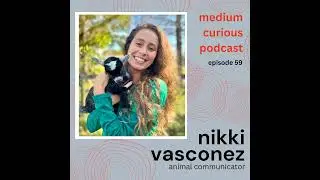 Telepathic Animal Communicator Nikki Vasconez: From Lawyer to Pet Communication Teacher!