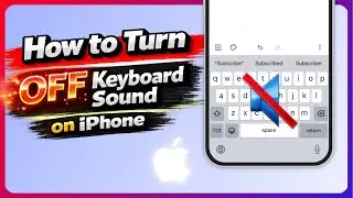 Как отключить звук клавиатуры на iPhone (отключить щелчки клавиатуры)