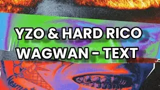 YZOMANDIAS & Hard Rico - Wagwan (Text) 