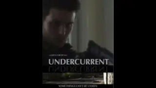 Undercurrent (2012) | Trailer | Jon McLaren | Matthew Stefiuk | Barry Blake