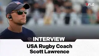 Moonshots And World Cups: USA Rugby Coach Scott Lawrence Sits Down With FloRugby
