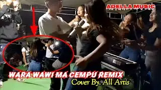 📌Wara Wawi Ma Cempu Remix | Cover By - All Artis ( ADELLA MUSIC )