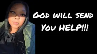 God is sending you help hold on #encouragement #propheticword #divinehelpers