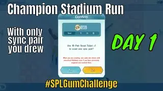 #SPLGUM Challenge - Champion Stadium with Free 10x sync pair draw | Day 1 | Pokemon Masters EX