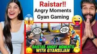 Raistar 😠Angry moments With GyanSujan !! Gyan Gaming Raistar Reaction !!