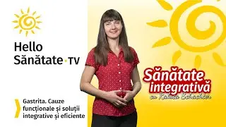 Gastrita. Cauze funcționale și soluții integrative și eficiente