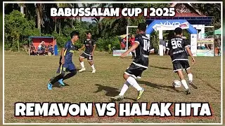 Remavon VS Halak Hita | Babussalam Cup I 2025 | Rokan Hulu