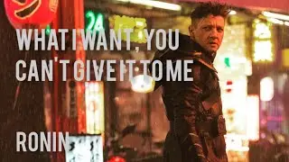 Clint Barton - Ronin, What I want, you can't give it to me