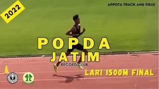 POPDA JATIM 2022 | LARI 1500M PUTRA FINAL | APPOTA TRACK AND FIELD