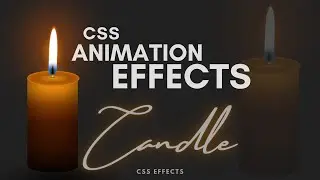Creating a Dynamic Candle with HTML and CSS | CSS Animation Effects @codebykay