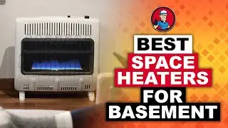 Лучшие обогреватели для подвала 🔥: руководство покупателя 2020 года | Обучение HVAC 101