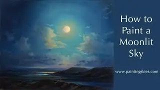 How to Paint a Moonlit Sky