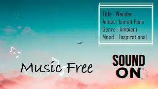 Wander by Emmit Fenn | No Copyright Music | Music Free