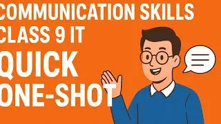 Communication Skills | Class 9 IT | Quick One-Shot 