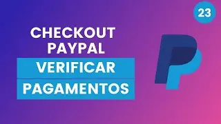 Checkout com Paypal#23 - Verificando pagamentos