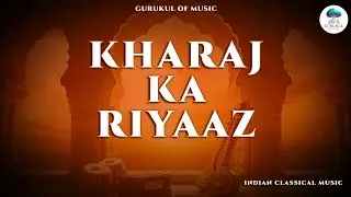 Kharaj Ka Riyaaz | खरज का रियाज़ | मंद्र सप्तक (सबसे निचले स्वरों) का अभ्यास | @GURUKULOFMUSIC 2026