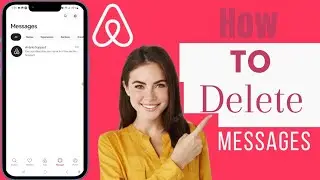 Как удалить сообщения в приложении Airbnb | Удаление сообщений на Airbnb