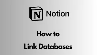 Notion - How to Link Databases