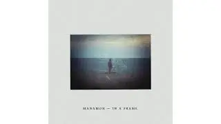 Manamon - In A Frame