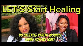 Do unhealed parent wounds shape how we love?