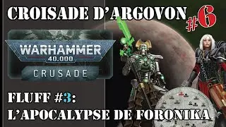 Warhammer 40,000: Croisade d'Argovon #6 -  Fluff #3 