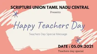 Teachers Day Special Video | Mrs.Eunice Elias | Scripture Union TN Central