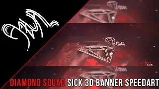 Sick Diamond Squad 3D Banner Speedart! | Azual DS