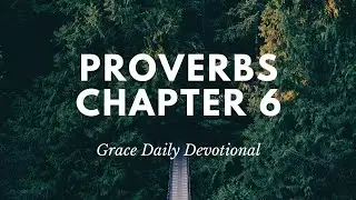 Proverbs 6 (Audio & Text)
