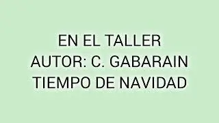 En el taller- autor: C. Gabarain