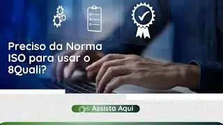 Preciso da Norma ISO para usar o 8Quali?